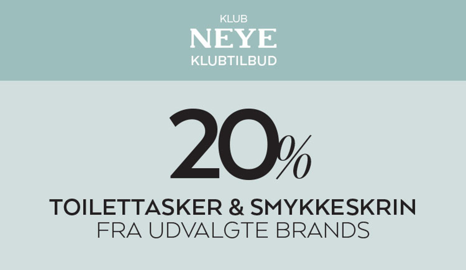 w19_2026_Imagebanner_3200x700-Klub-toilettasker-smykkeskrin.jpg